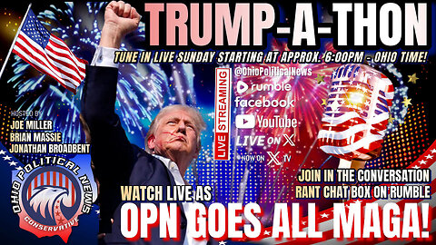 Trump -A -Thon | Let's Be MAGA Strong with Ohio Political News