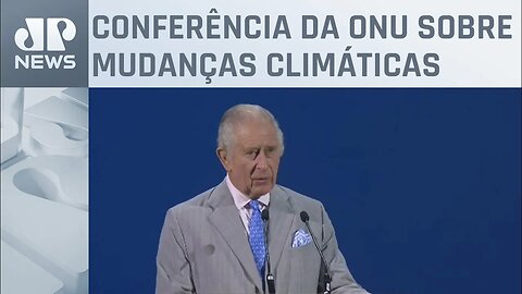 Abertura da COP 28 tem discurso do rei Charles III