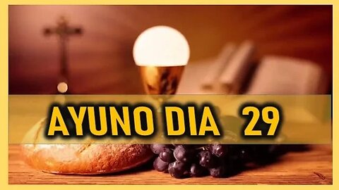 AYUNO DIA 29 - MIERCOLES 22 MARZO