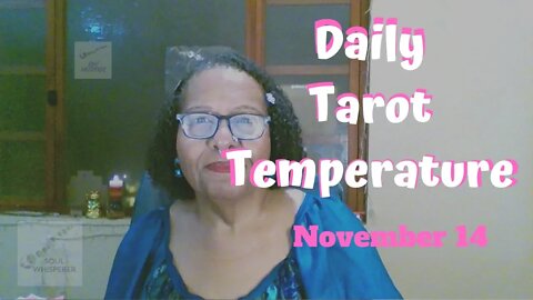 DAILY TAROT TEMP: Draw On Your Inner Strength and Power * Nov 14