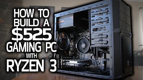 $525 Gaming PC Build: Ryzen 3 Powerhouse