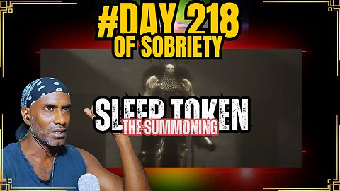 First Time Listening to Sleep Token | 'The Summoning' Reaction | Day 218 of Sobriety #sobermovement