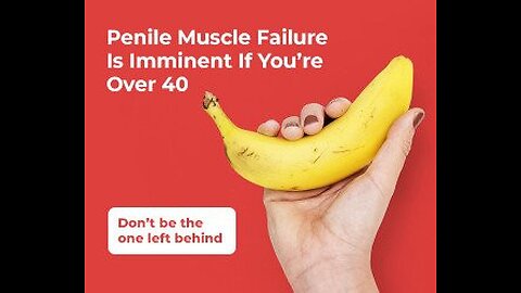 penile muscle failure is imminent if you're over 40