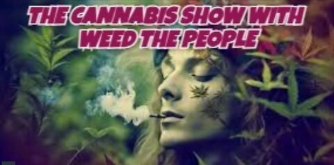 The Cannabis Show Weed The People 174