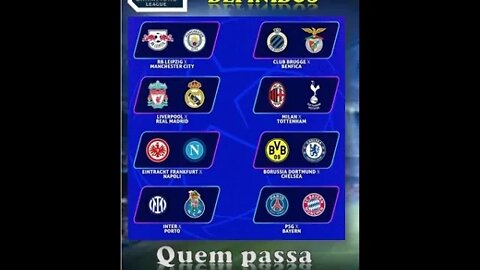 QUEM PASSA PARA AS 4as DE FINAL LIGA DOS CAMPEÕES?