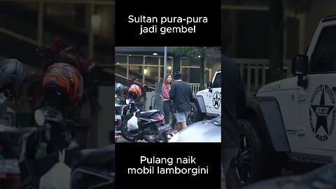 Sultan pura-pura jadi gembel, pulang naik mobil lamborgini