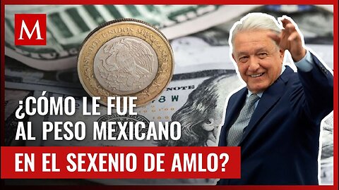 ¿Se fortaleció el peso? Así se ha comportado el tipo de cambio en el gobierno de AMLO