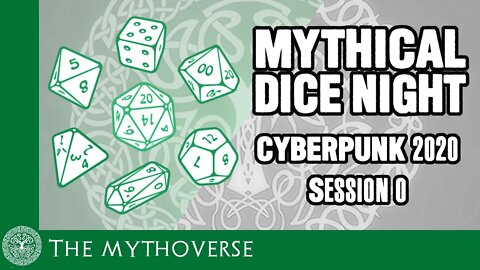 Mythical Dice Night | Cyberpunk 2020 Session 0