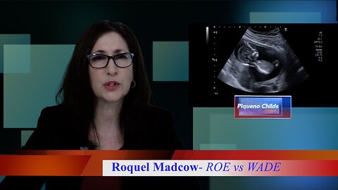 What do the Unborn think about the topic of Roe V Wade?