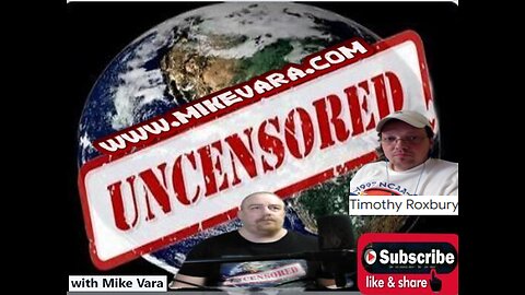 Uncensored with Mike Vara & Guest Tim Roxbury