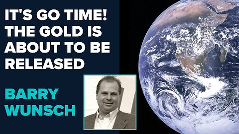 Barry Wunsch: It's Go Time! The Gold Is About to Be Released! | Aug 23 2024