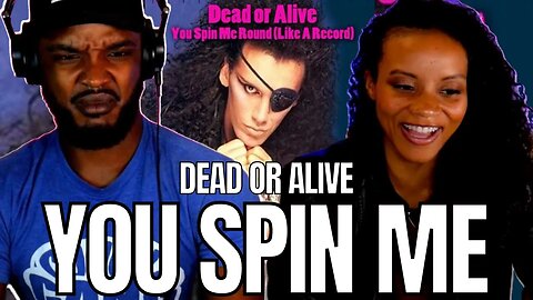 FAMILIAR! 🎵 Dead or Alive - You Spin Me Round REACTION