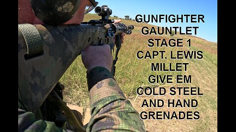 GUNFIGHTER GAUNTLET 2024 STAGE 1 GIVE EM COLD STEEL AND HAND GRENADES