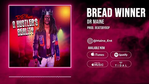 DR Maine - Bread Winner (Prod. BeatsByBop)