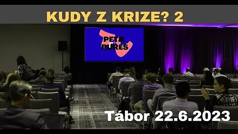 KUDY Z KRIZE? - Noveský, Jandejsek, Skalický, Pilmaier, Novák a další - ŽIVĚ z Tábora