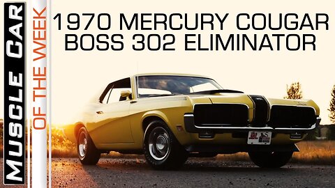 1970 Mercury Cougar Boss 302 Eliminator: Muscle Car Of The Week Episode 272 V8TV