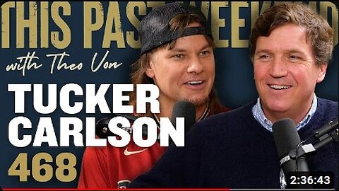 Tucker Carlson w/ Theo Von - Oct 31, 2023