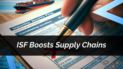 How ISF Enhances Supply Chain Preparedness