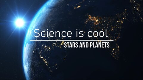 Science is Cool - Stars and Planets