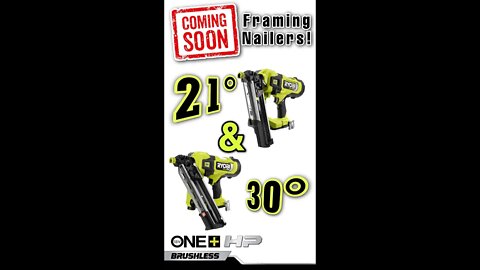 RYOBI Framing Nailers Coming Soon! 21° & 30°!