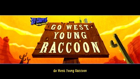 Sly Cooper Thieves in Time Mission 2: Go West Young Raccoon