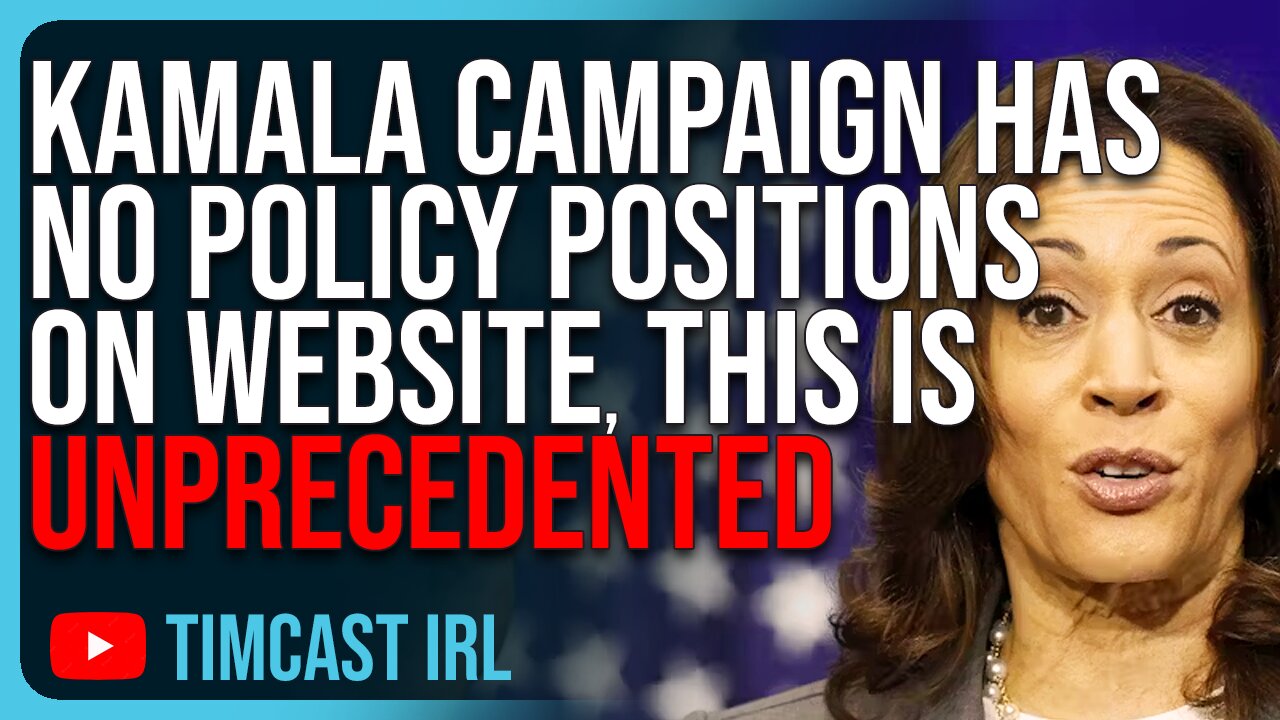 Kamala Harris Campaign Has NO POLICY POSITIONS On Website, This Is