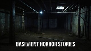 3 Disturbing TRUE Basement Horror Stories