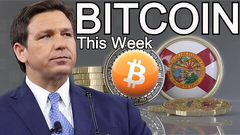 BITCOIN This Week: Governor DeSantis, Saylor, Mallers, Powell, Balaji, Emmer, Lagarde, Do Kwon Jail