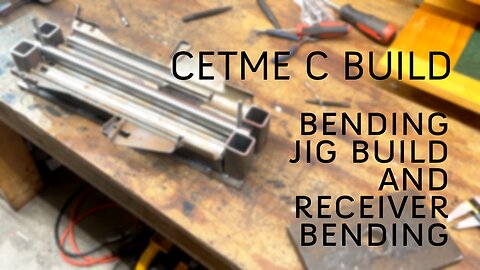 CETME C Bending Jig Build and Receiver Bending