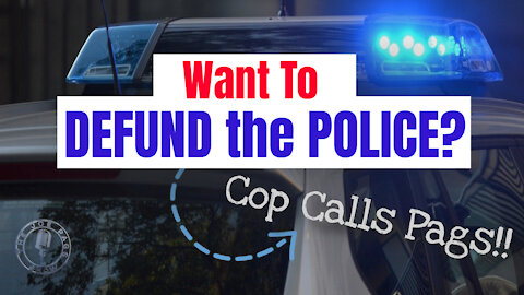 You Said DEFUND THE POLICE -- What Did You Expect?