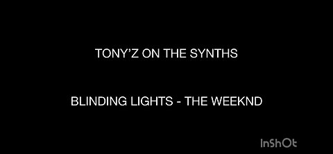 TONY’Z ON THE SYNTHS - BLINDING LIGHTS (THE WEEKND)