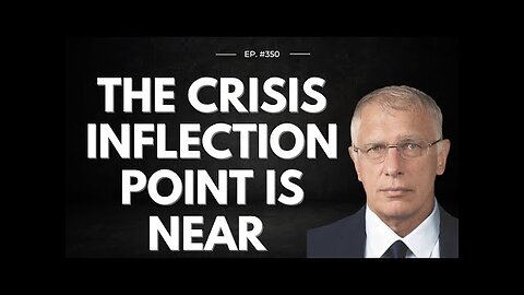 Doug Casey s Take [ep.#350] The Crisis inflection point is near...