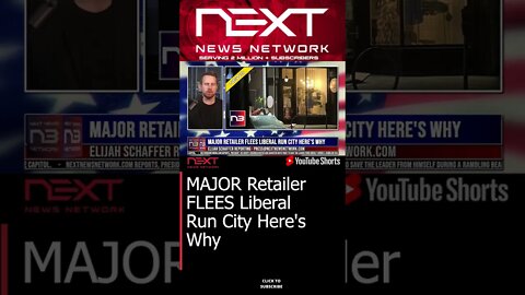 MAJOR Retailer FLEES Liberal Run City Here's Why #shorts