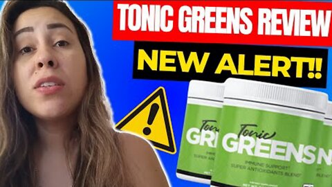 TonicGreens Supplement Review | Boost Your Immune System And Overall Health With Tonic Greens