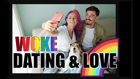 NAW : WOKE Dating & Love - Explained.