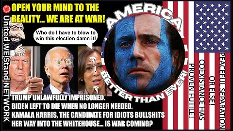 TRUMP IMPRISONED, BIDEN LEFT TO DIE, AND THE CANDIDATE FOR IDIOTS... WAR IS LOOMING.