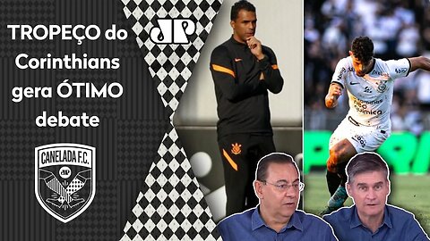 "Oloco, o Corinthians fez um jogo HORROROSO e foi…" TROPEÇO do Corinthians gera DEBATE!