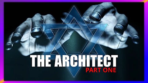 THE ARCHITECT - PART ONE