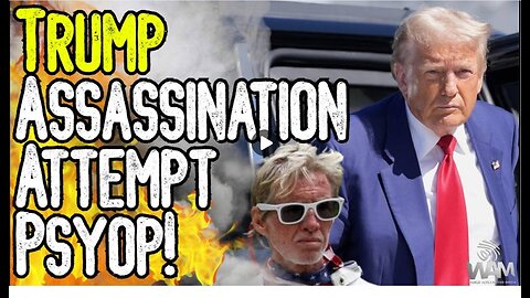 TRUMP ASSASSINATION ATTEMPT IS A PSYOP! - CIA & Mossad Involved! - They're Stoking Civil War!