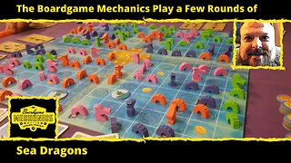 The Boardgame Mechanics Play a Few Rounds of Sea Dragons