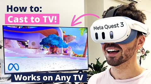 How to Cast Meta Quest 3 to TV (Works on ANY TV)