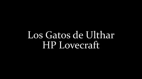 Los Gatos de Ulthar - HP Lovecraft - C47R1N