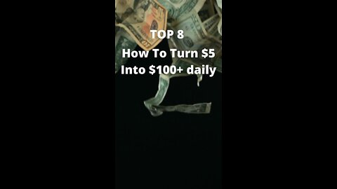 How To Turn $5 Into $100+ daily