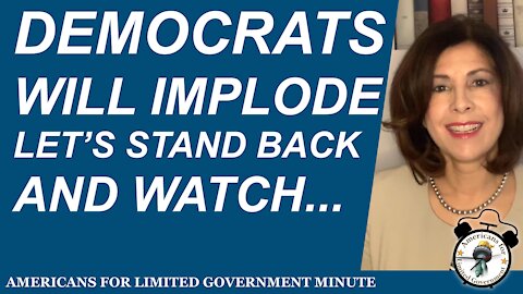 Democrats Will Implode, Let's Stand Back and Watch