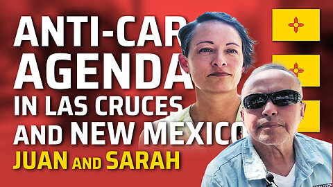 The Anti-Car Agenda In Las Cruces And New Mexico