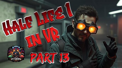 Half Life 1 VR :: Black Mesa :: Playthrough :: Part 13