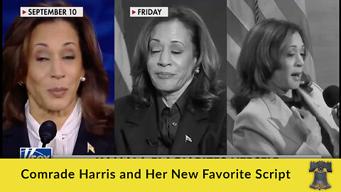 Comrade Harris and Her New Favorite Script