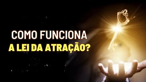 Como a Lei da Atração REALMENTE FUNCIONA! Consiga o que quiser #leidaatração #espiritualidade