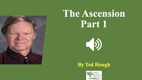 (Audio) The Ascension Part 1 - Ted Hough