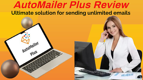 AutoMailer Plus Review - Ultimate solution for sending unlimited emails